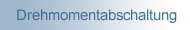 Drehmomentabschaltung